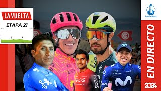 🚴🏼VUELTA ESPAÑA 2024 En Vivo Etapa 21 🟢  CARAPAZ - QUINTANA - MARTÍNEZ - NARVÁEZ - RUBIO 🚴🏼