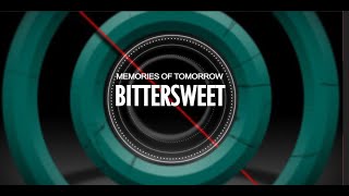 Memories Of Tomorrow - BITTERSWEET (Lyric video)