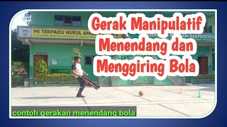 Contoh gerakan menendang dan menggiring bola Gerak Manipulatif ||PJOK||