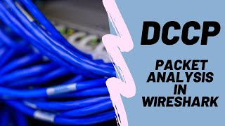 Dynamic Congestion Control Protocol(DCCP) Wireshark Introduction