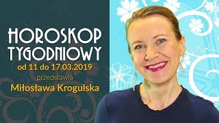 Horoskop tygodniowy od 11 do 17 marca 2019