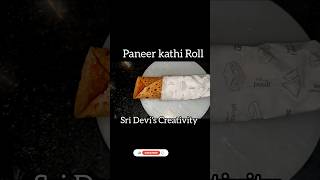 Paneer Kathi Roll Recipe | Kids Special 😋 | By Sri Devi's Creativity ❤️