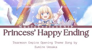 Sumire uesaka - Princess’ Happy Ending Lyrics Video 歌詞動画 [Kan/Rom/Eng] Tearmoon Empire Opening OPテーマ