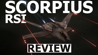 Star Citizen 3.24.1 - 10 Minutes More or Less Ship Review - RSI SCORPIUS