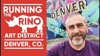 Where to run in Denver? | Running the Denver Rino Art District