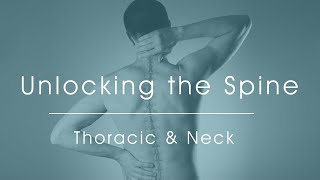 Unlocking the Spine - Thoracic & Neck