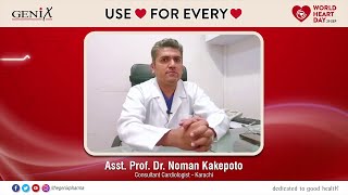 Asst. Prof. Dr. Noman Kakepoto | World Heart Day 2022!