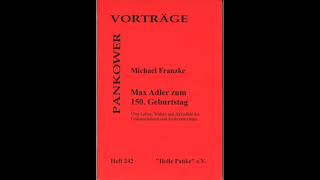 Der Linkssozialist Max Adler. Ein Abend zu dessen 150. Geburtstag. Vortrag von Michael Franzke