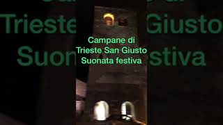 campane di Trieste. Chiesa di San Giusto. Suonata festiva