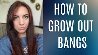 HOW TO GROW OUT BANGS | Tips for healthier hair growth