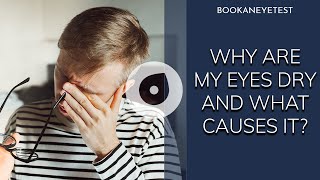 Dry Eyes | What Causes Dry Eyes? | Book an eye test | Dry eyes syndrome