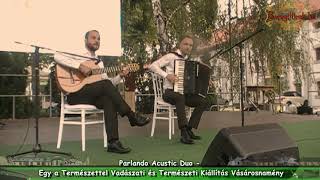 Parlando Acustic Duo előadása - Egy a Természettel Vadászati és Természeti Kiállítás Vásárosnamény