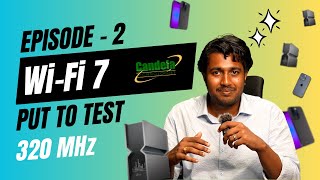 Wi Fi 7 Put to Test Episode 2  ||  320 MHz