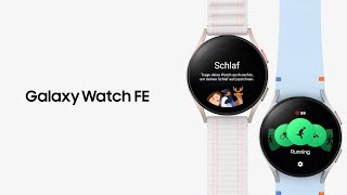 Zeit etwas für dich zu tun – mit der neuen Galaxy Watch FE | Samsung