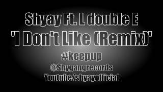 Roysson Ldouble & Shyay - I Don't Like (Remix)