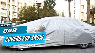 Top 5 Best Car Covers for Snows Review in 2022