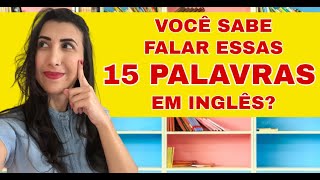 Você sabe pronunciar essas palavras corretamente?