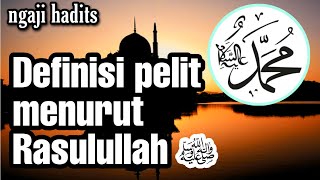 Definisi pelit menurut Rasulullah shallallahu alaihi wasallam | NGAJI HADITS