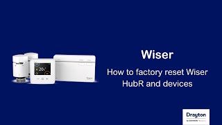 Wiser - How to factory reset wiser hub R and devices