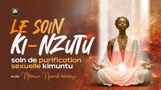 Ouverture des Soins Ki-Nzutu et Ki-Lufwa de la Tradition Kimuntu