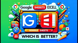 Google Sheets vs Microsoft Excel: Which is Better?