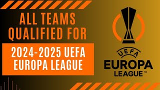 All  qualified teams for 2024-25 UEFA Europa League / UEFA Europa League 2024-25 All qualified teams