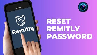 How to Reset Remitly Password | Recover Your Remitly Account Simple Steps 2024?