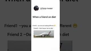 When a friend on diet 🤣🤣 ||Relatable meme||#funny #trending #yt