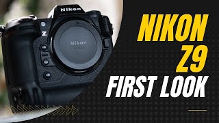 Nikon Z9 First Look - Professional Mirrorless Camera - Finally!!