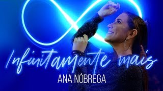 INFINITAMENTE MAIS (CLIPE OFICIAL) | Ana Nóbrega