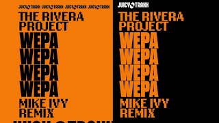 The Rivera Project Wepa -Mike Ivy Remix