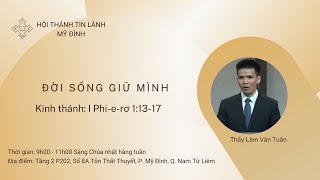 Đời Sống Giữ Mình | Thầy Lâm Văn Tuấn | Chúa Nhật 14/05/2023