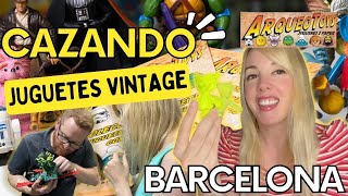 Cazando JUGUETES VINTAGE en Barcelona (Arqueotoys)