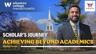 Vaibhav Pandey | Next Genius 2018 Scholar, Wheaton College