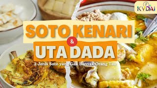 SOTO KENARI & UTA DADA, DUA JENIS SOTO YANG NGGAK BANYAK ORANG TAHU! - #ensiklopedinusantara