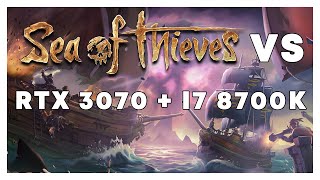 Sea Of Thieves All Settings vs RTX 3070 8GB & i7-8700K FPS Benchmark