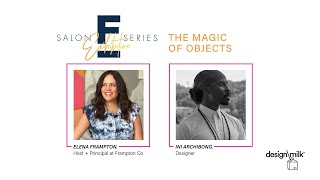 Ep. 4 of Salon Series: Ini Archibong and the Magic of Objects