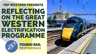 YRP Western: Reflecting on the Great Western Electrification Programme