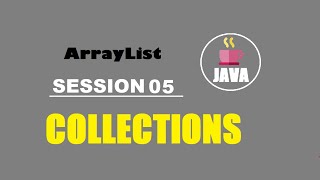 Java Collections Session 05 | List Classes | ArrayList | Why ArrayList | When to Use.