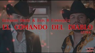 GERARDO ORTIS FT LUIS R CONRIQUEZ EL COMANDO DEL DIABLO (LETRA)