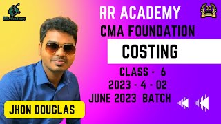 2023-04-02 COSTING (CMA FOUNDATION)JUNE 2023  - CMA JD SIR CLASS - 6