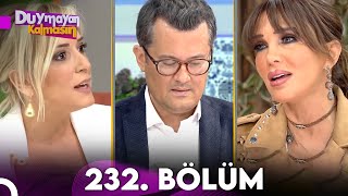 Duymayan Kalmasın 232.Bölüm