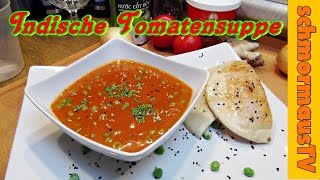 Tomatensuppe indische Art mit Kokosmilch, Erbsen & Zwiebeln - Tomato Soup Indian Style