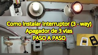 ⚡ COMO INSTALAR INTERRUPTOR O APAGADOR 3 WAY O  3 VIAS   /  CIRCUITO TIPO ESCALERA / PASO A PASO ⚡