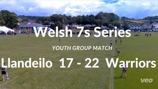 Welsh 7s Series Youth - Llandeilo  17 vs 22  Carmarthen Warriors