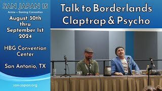 Talk to BORDERLANDS Claptrap & Psycho with David Eddings & Raison Varner - San Japan 15 (2024)