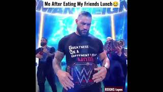 Me after eating my Friends lunch😂 REIGNS ki Memes #19 ft. #romanreigns #shorts