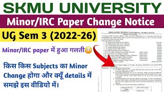 SKMU NEP UG Sem 3 Minor Paper Change Notice Details Review | UG Sem 3 (2022-26) skmu dumka #irptech