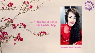 Đừng chấp pháp | Master. Eva Tố Uyên