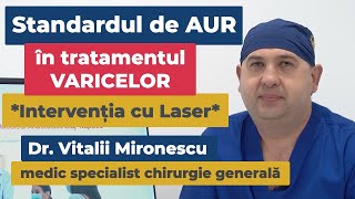 Standardul de AUR în tratamentul varicelor | Intervenția cu LASER